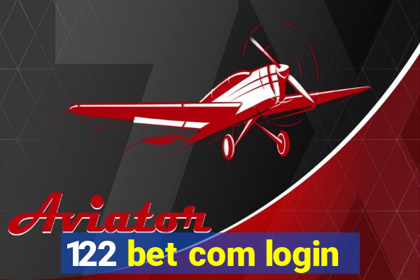 122 bet com login